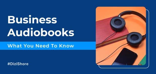 Business Audiobooks: What You Need to Know